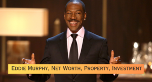 Eddie Murphy Net Worth 2025 (Latest) - KulFiy US