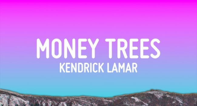 Money Trees Lyrics